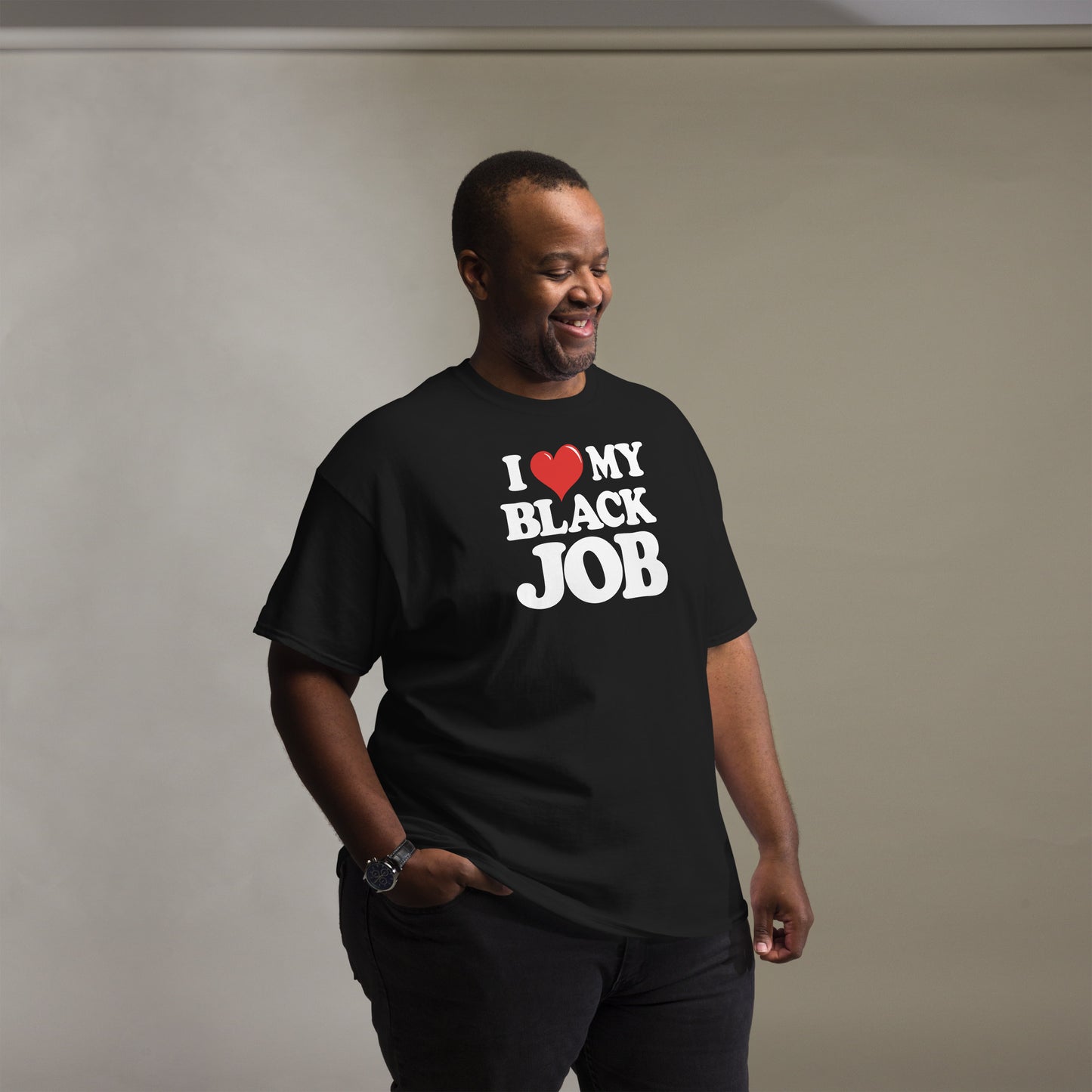 I LOVE MY BLACK JOB Unisex classic tee