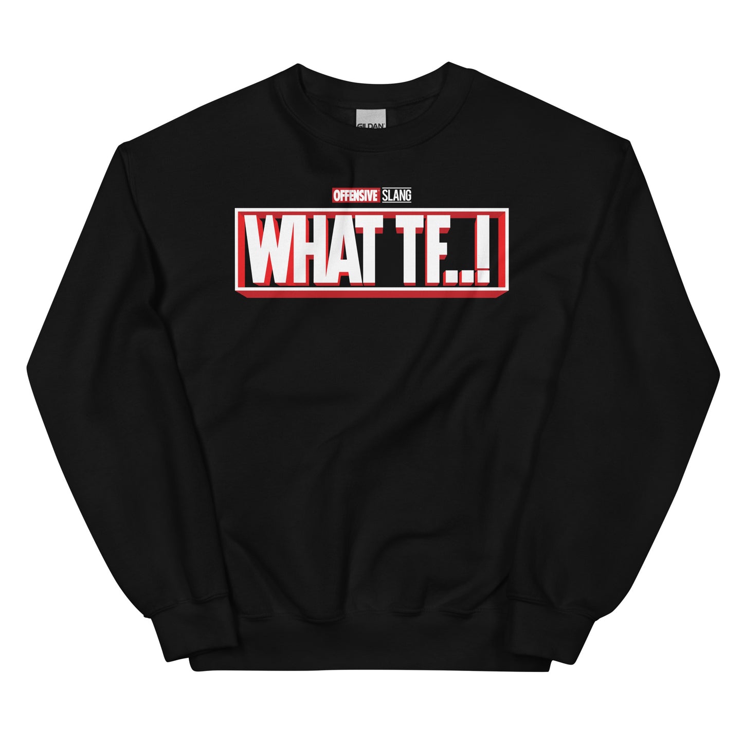 WHAT TF..! Unisex Sweatshirt