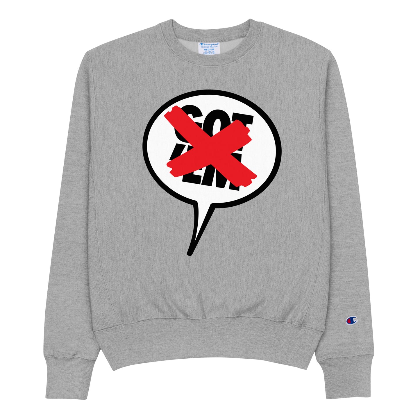 L's Dont GOT'EM Champion Sweatshirt