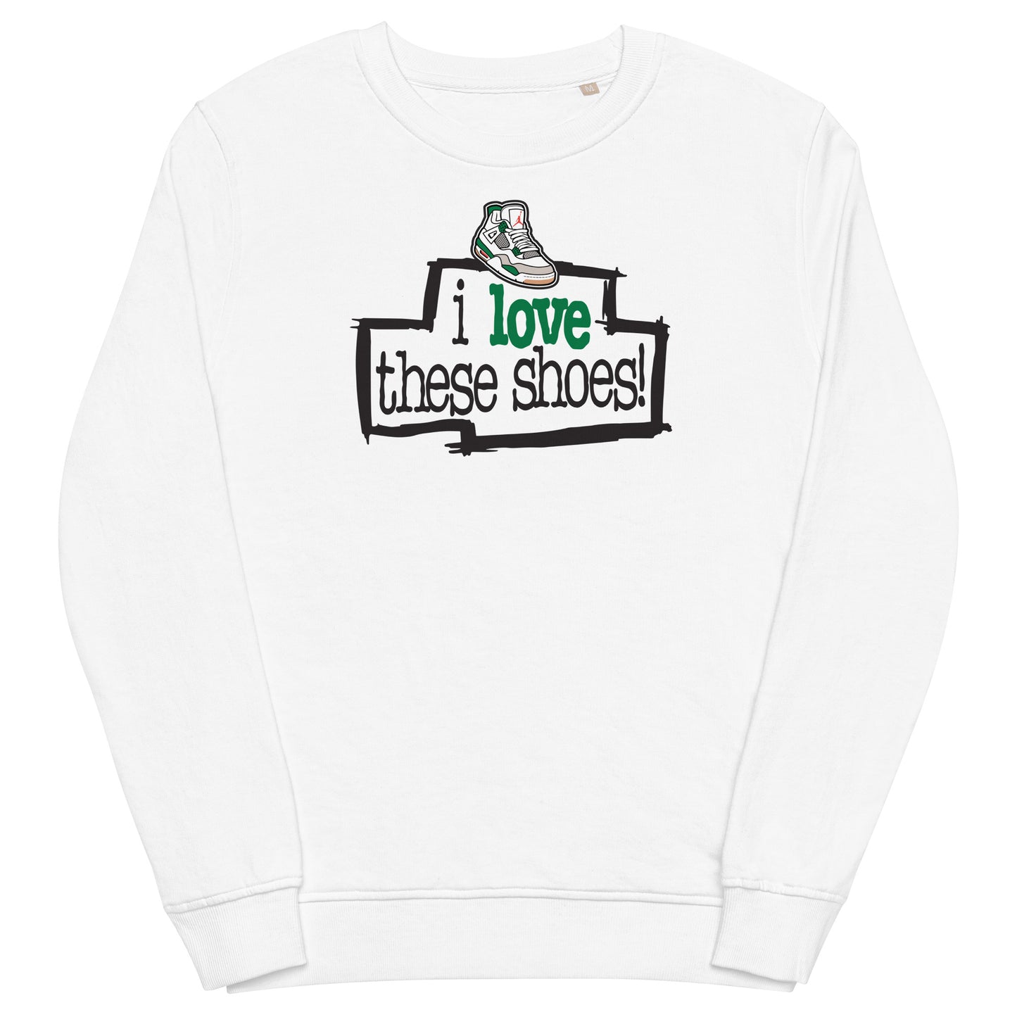 i love these 4's Unisex organic sweatshirt