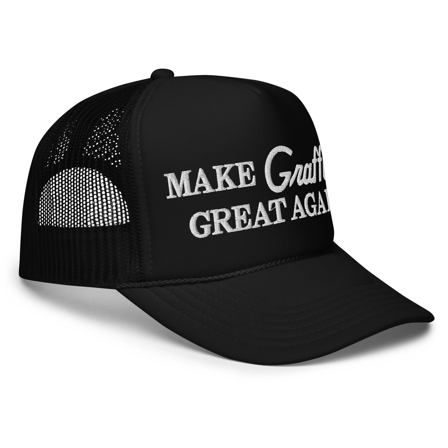 Make Graffiti Great Again Foam trucker hat