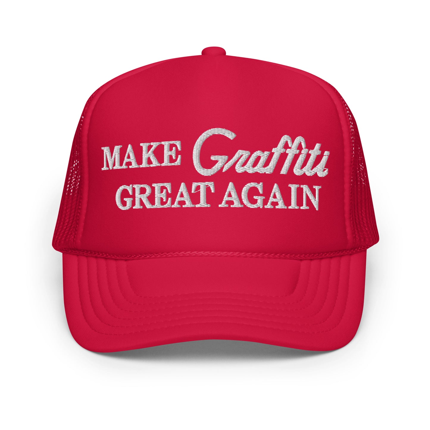 Make Graffiti Great Again Foam trucker hat