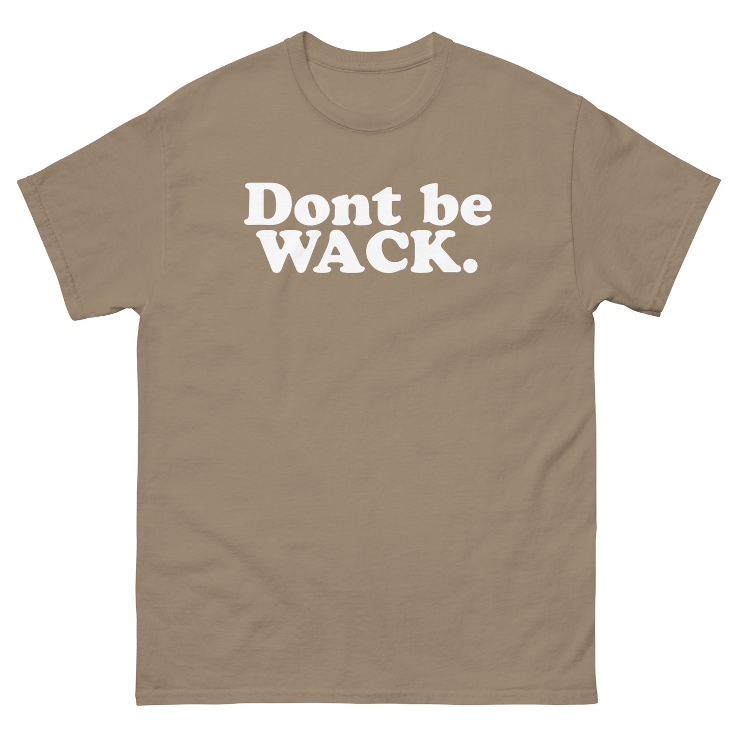 DONT BE WACK Men's classic tee