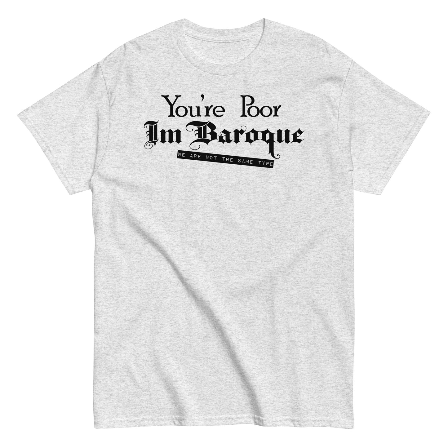 Not the Same Type Unisex classic tee