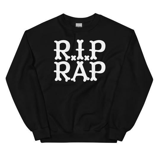 R.I.P RAP Unisex Sweatshirt
