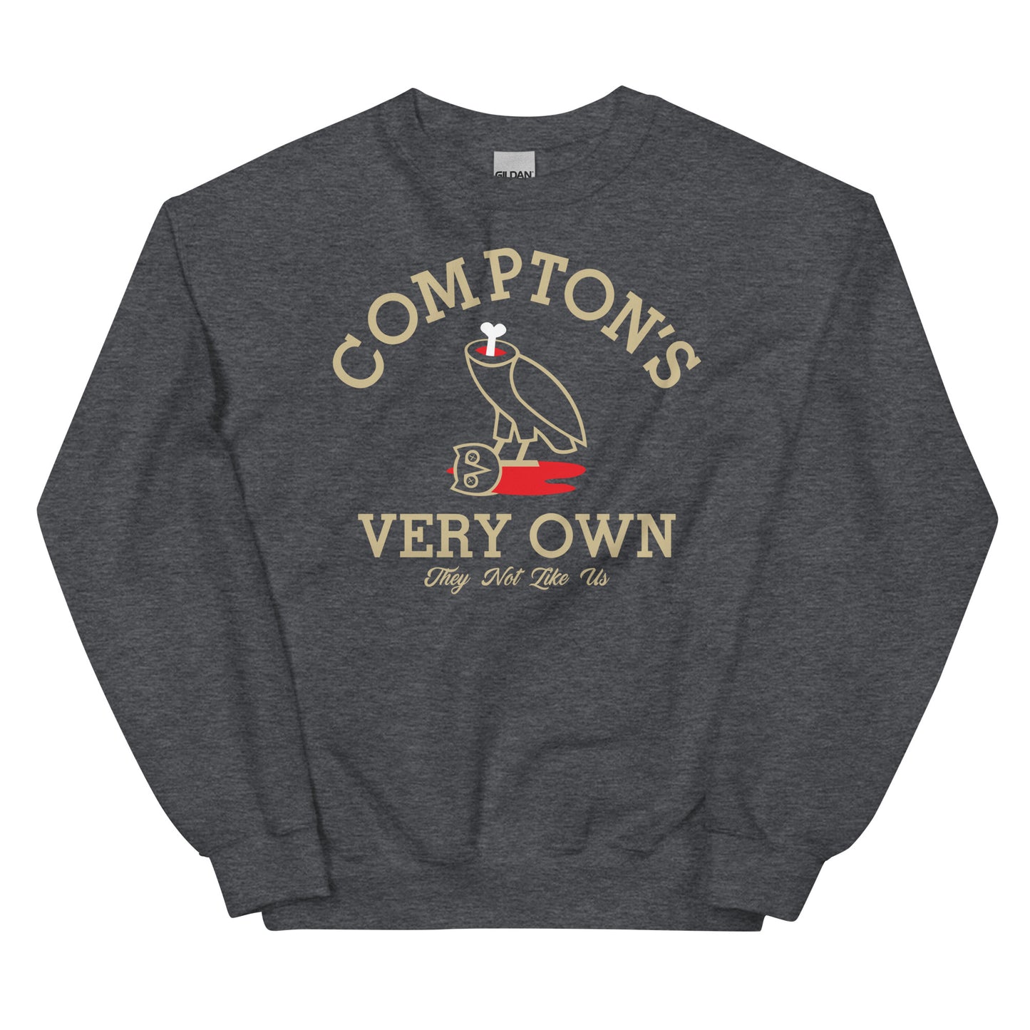 Compton Very Own Unisex Sweatshirt