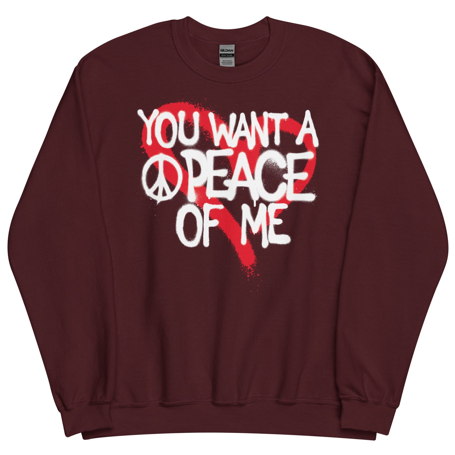 You Want A PEACE Of Me Unisex Sweatshirt