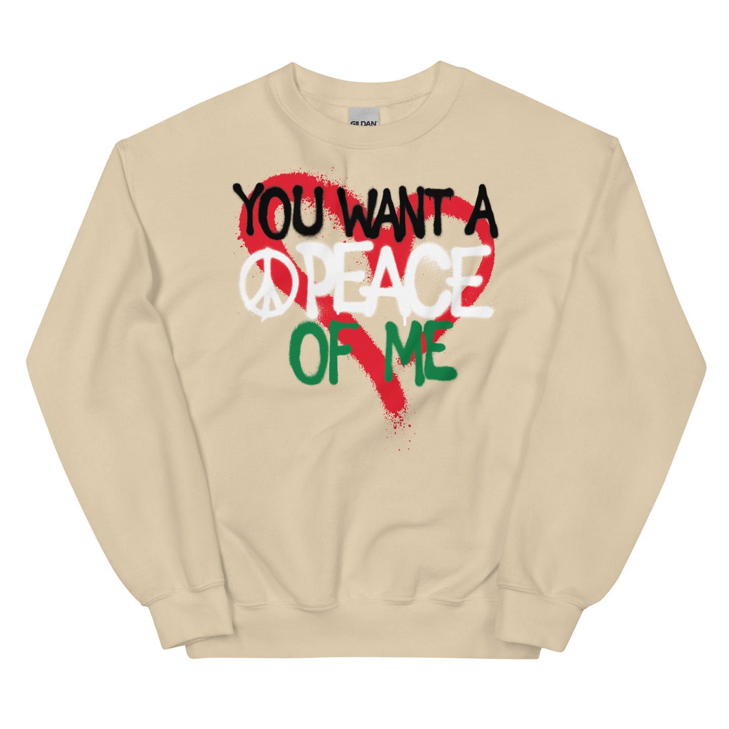 Yoou Want A PEACE of Me Pal Unisex Sweatshirt