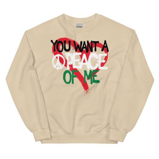Yoou Want A PEACE of Me Pal Unisex Sweatshirt