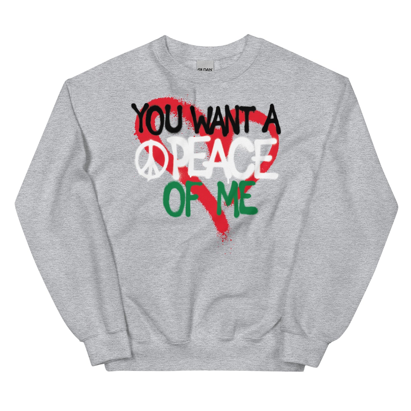 Yoou Want A PEACE of Me Pal Unisex Sweatshirt