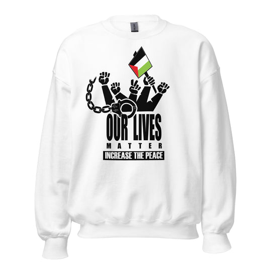 Our Lives Matter Unisex Sweatshirt