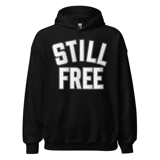 Still Free Unisex Hoodie