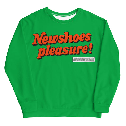 NewShoe Pleasure Unisex Sweatshirt