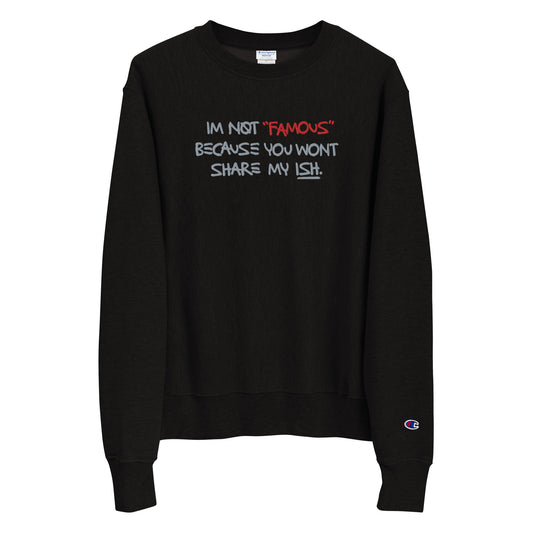 Not Famous Champion Sweatshirt