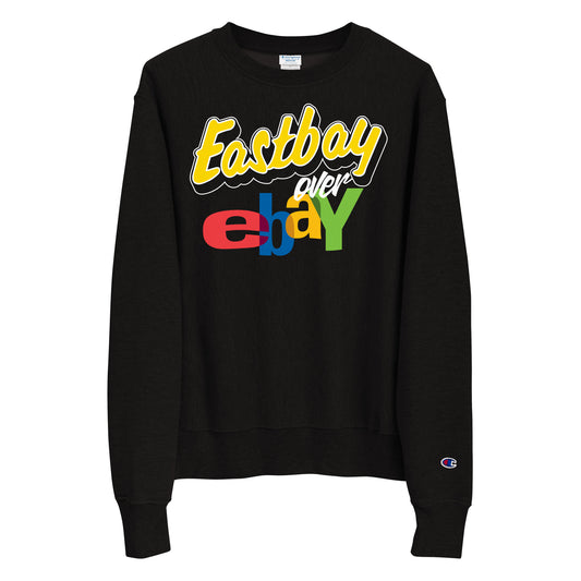 Eastbay Over Ebay Champion Sweatshirt