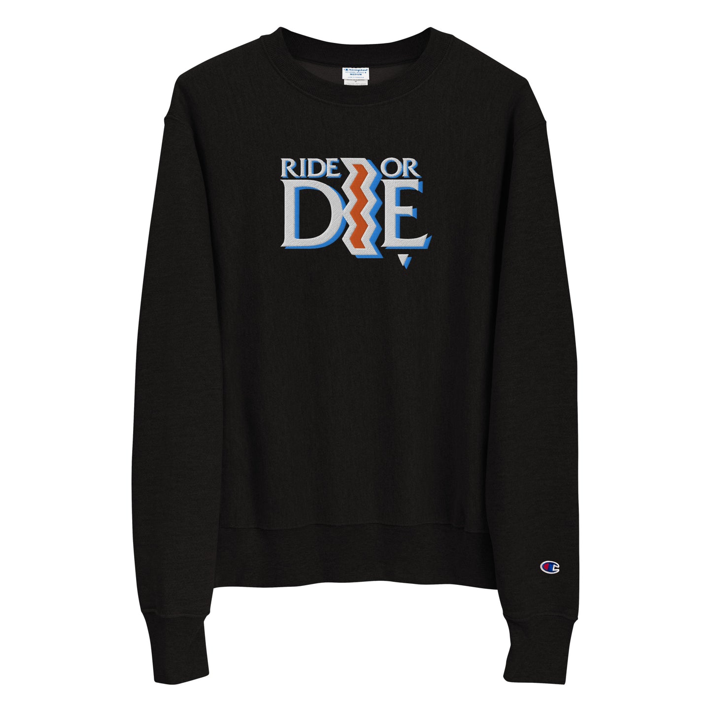 Ride or Die Champion Sweatshirt