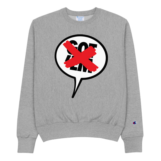 L's Dont GOT'EM Champion Sweatshirt