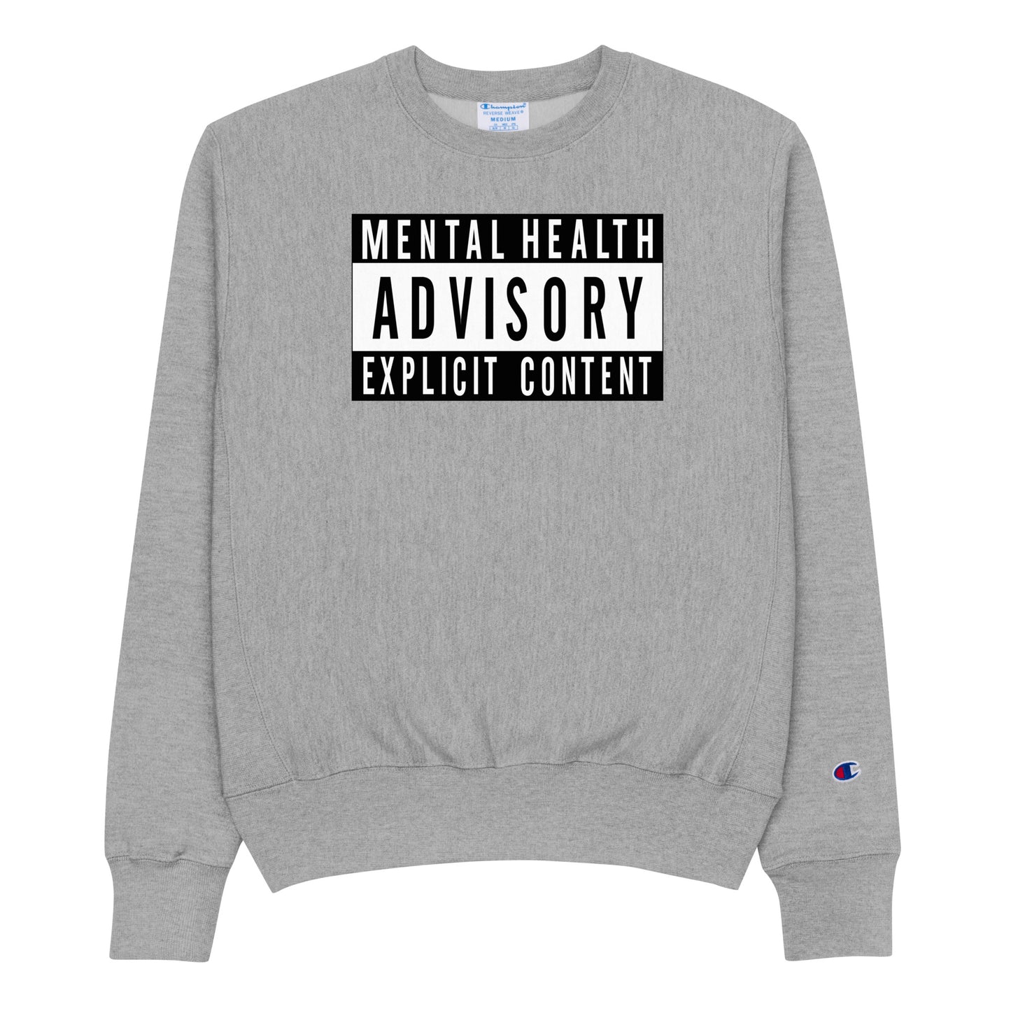 MENTAL HEALTH ADVISORY Champion Sweatshirt