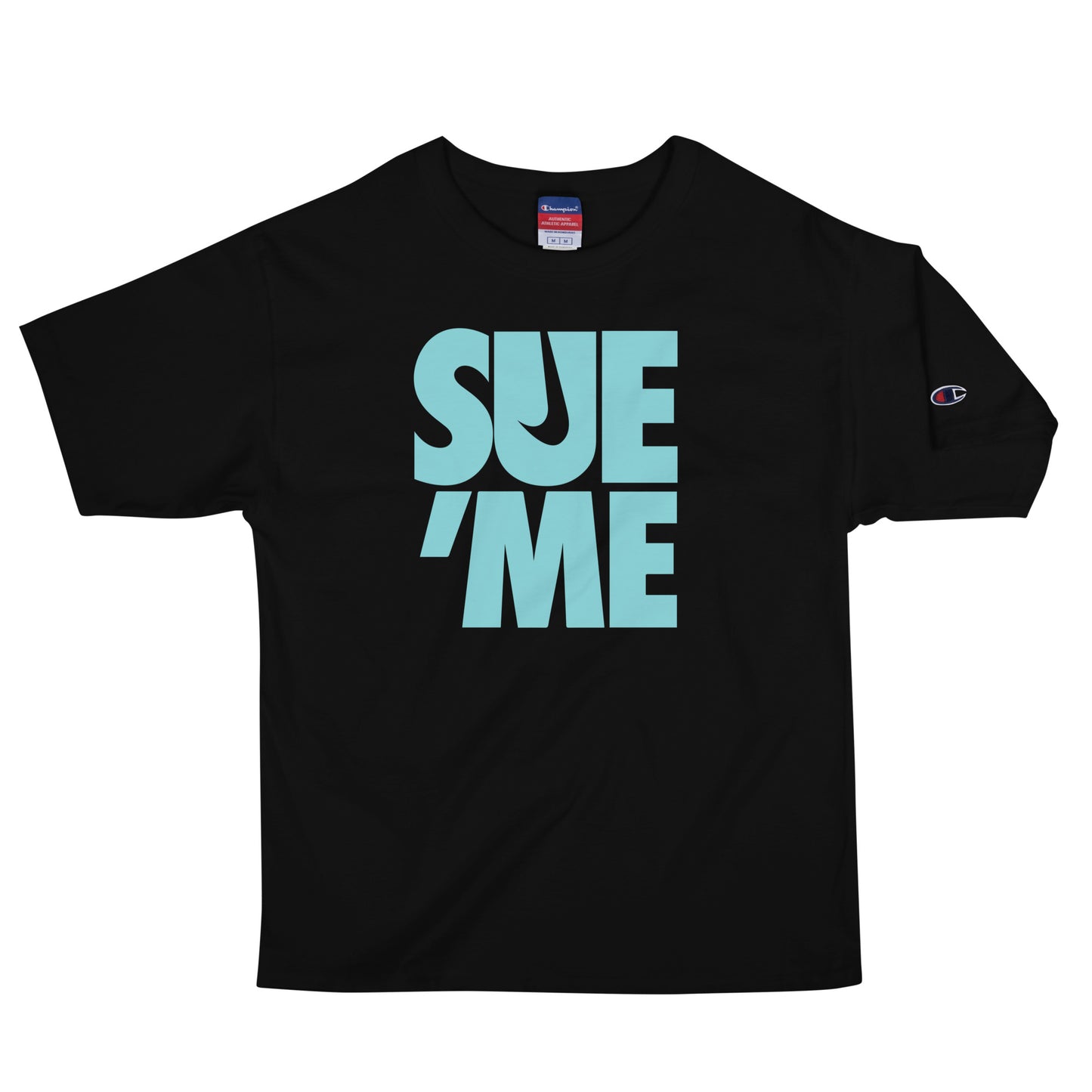 SUE ME TIFF Men's Champion T-Shirt