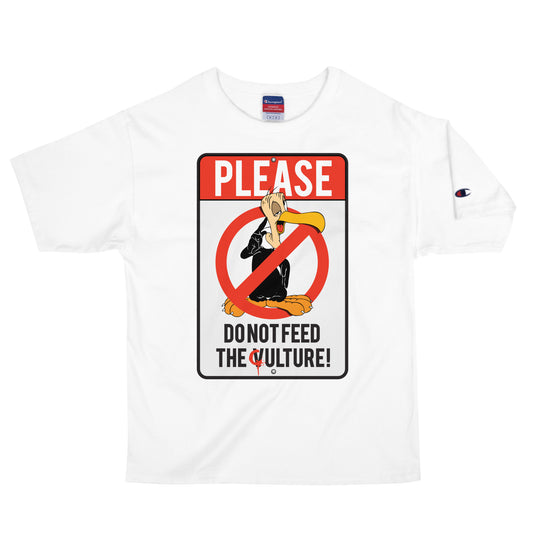 DONT FEED 'EM Men's Champion T-Shirt